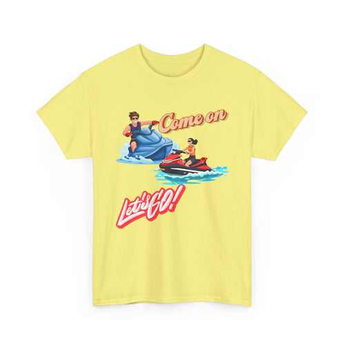 Come On Let's Go Jet Ski T-Shirt