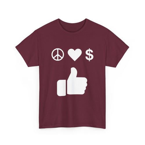 Peace, Love, Money, Thumbs Up T-Shirt | Unique Design