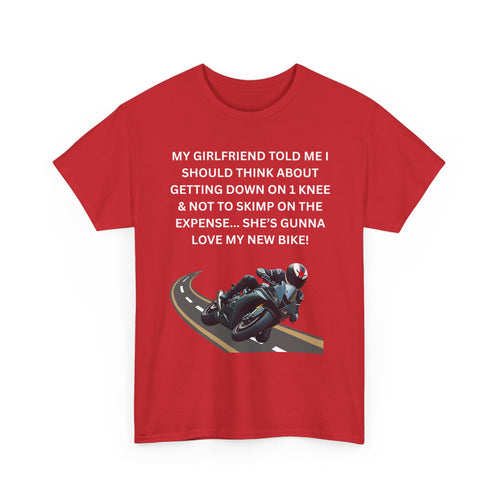 My Girlfriend Said Get Down on One Knee T-Shirt – Funny Motorcycle Lover Tee