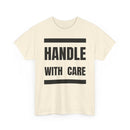 Handle With Care T-Shirt | Fragile Personality Funny Tee ⚠️👕
