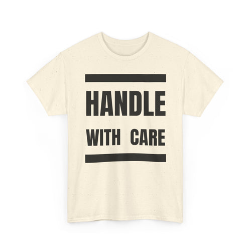 Handle With Care T-Shirt | Fragile Personality Funny Tee ⚠️👕