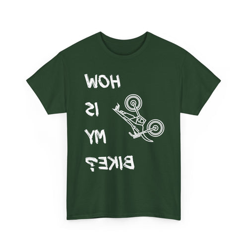 How Is My Bike? | Funny Upside-Down Motocross T-Shirt