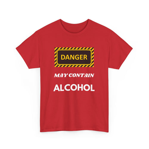 Danger May Contain Alcohol T-Shirt – Funny Drinking Tee