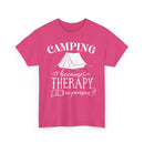 Camping Because Therapy Is Expensive T-Shirt