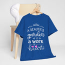 A Beautiful Garden T-Shirt – Work of Heart Gardening Tee