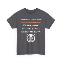 When You're Feeling Down, It's Only 1 Down, The Rest Are All Up - Motorcycle T-Shirt