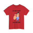 I'm Not Short, I'm Fun Size T-Shirt