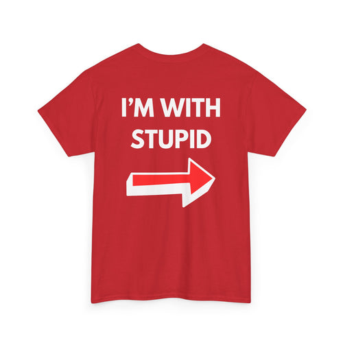 Funny I'm with Stupid Unisex T-Shirt with Arrow