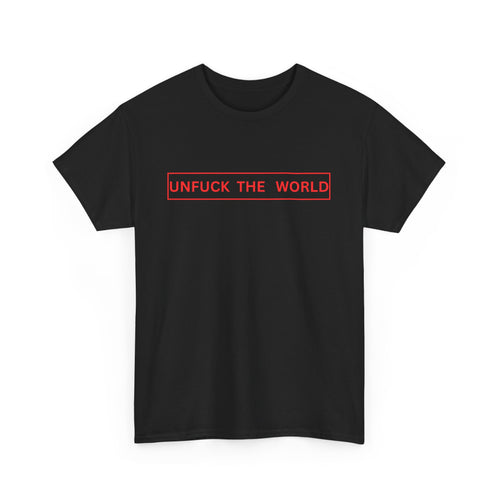 Black t-shirt with red text 'UNFUCK THE WORLD'