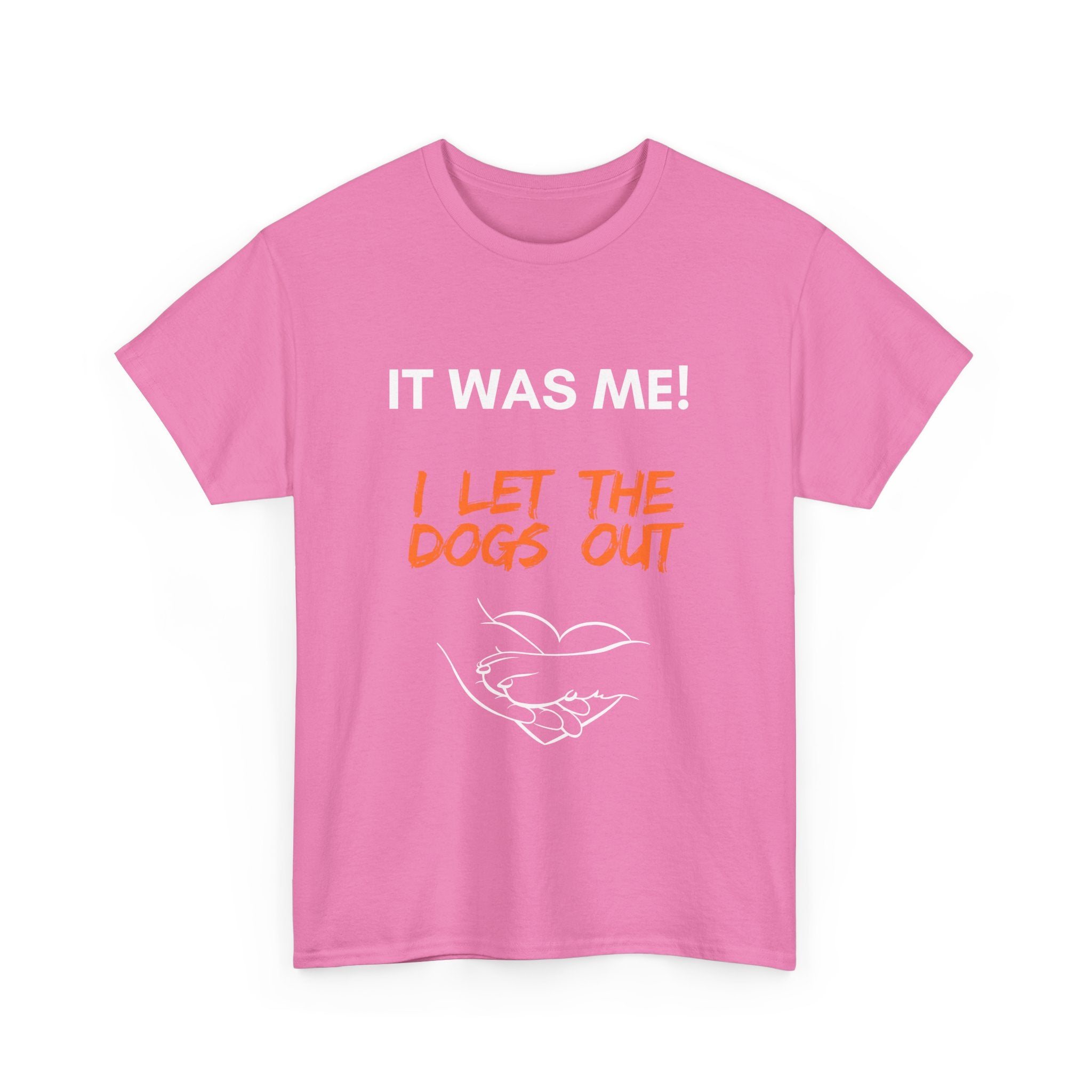 It Was Me – I Let the Dogs Out Unisex T-Shirt