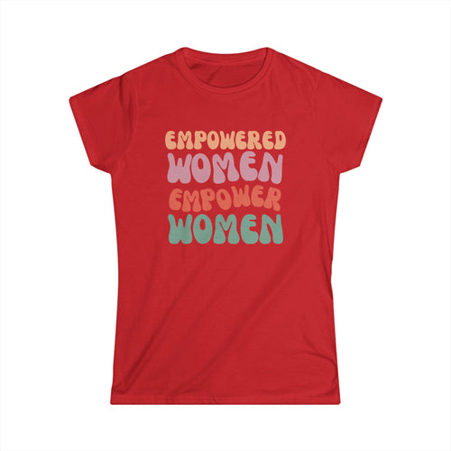Empowered Women Empower Women T-Shirt – Inspiring Female Empowerment Design