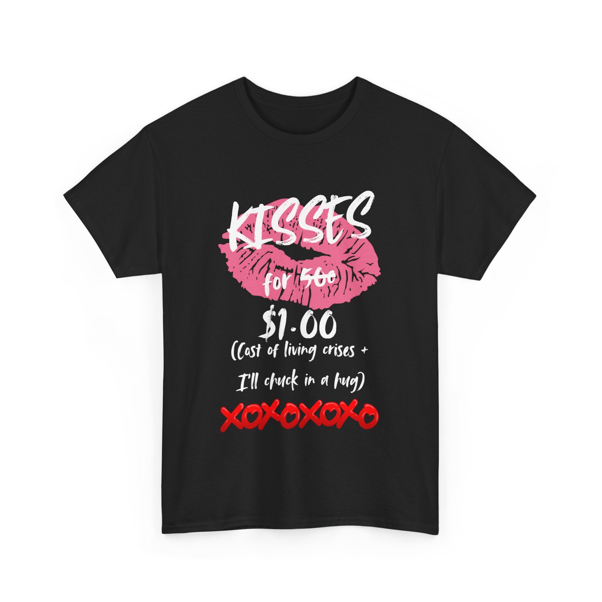 Kisses for $1 T-Shirt – Funny Cost of Living Crisis Design