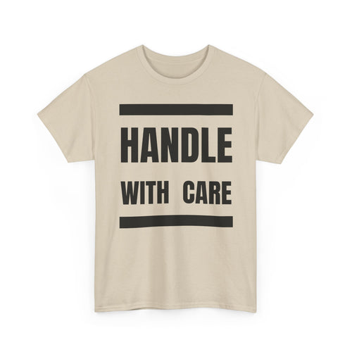 Handle With Care T-Shirt | Fragile Personality Funny Tee ⚠️👕