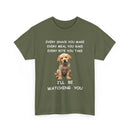 Funny Dog T-Shirt – Every Snack You Make I'll Be Watching You 🐾😂