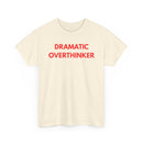 Dramatic Overthinker T-Shirt | Funny Sarcastic Tee 🧠✨