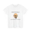I Might Be Bald but Wow What a Body Funny T-Shirt