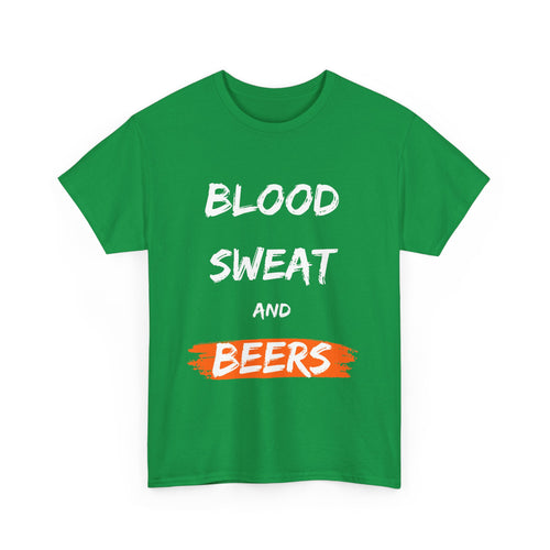 Hardworking beer lovers Blood, Sweat and Beers, T-Shirt