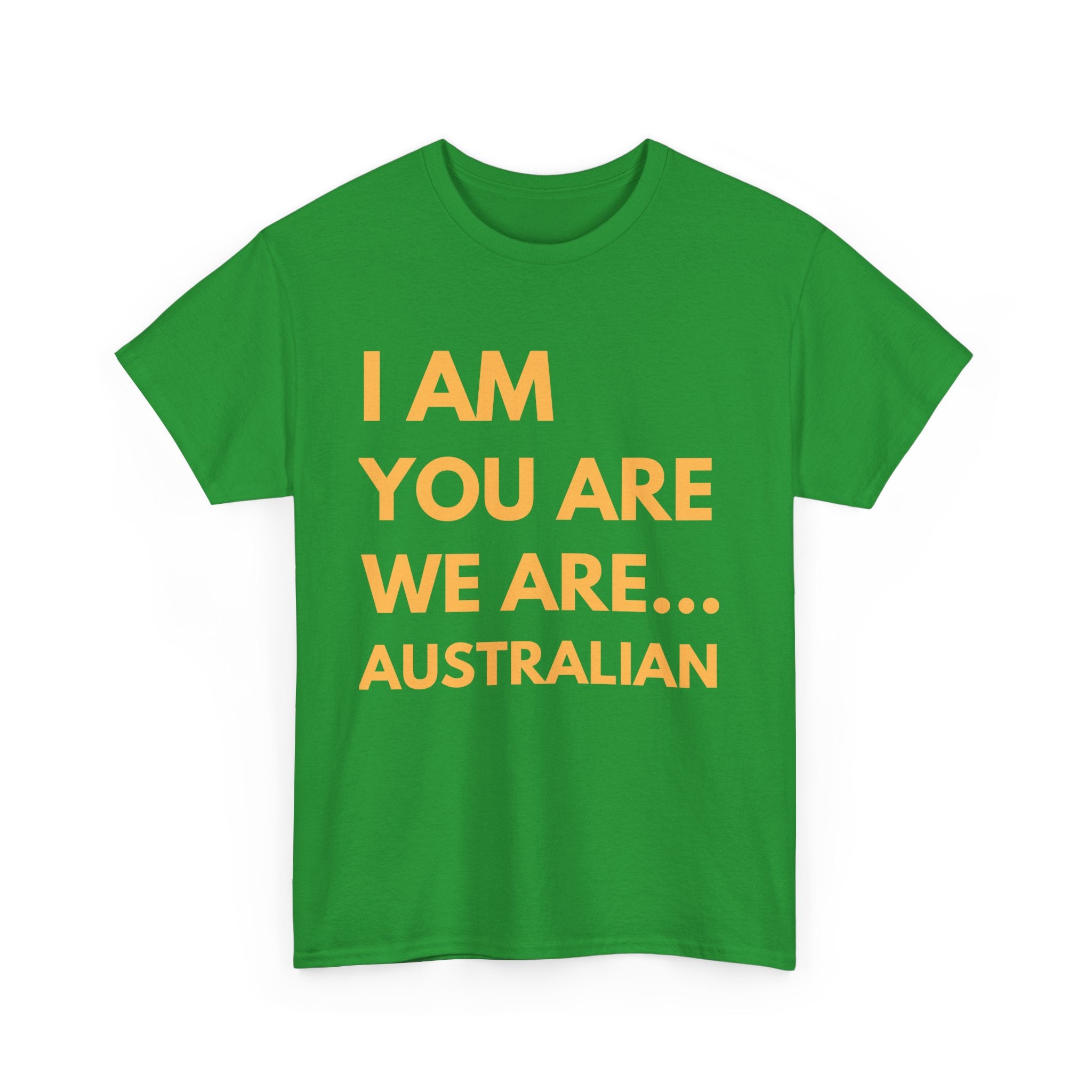 I Am, You Are, We Are Australian T-Shirt – Green & Gold Pride