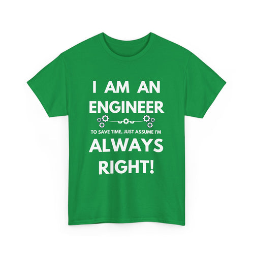 I Am an Engineer T-Shirt – Funny and Confident Design