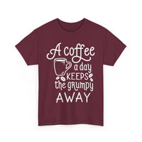 A Coffee a Day Keeps the Grumpy Away T-Shirt | Funny Coffee Lover Tee