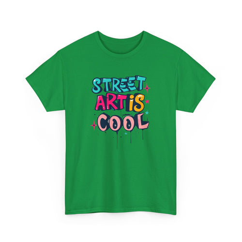 Street Art is Cool T-Shirt | Urban Style Tee