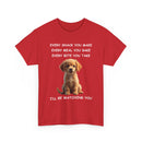 Custom Dog Photo T-Shirt | Every Snack You Make Funny Pet Tee – 🐶📸