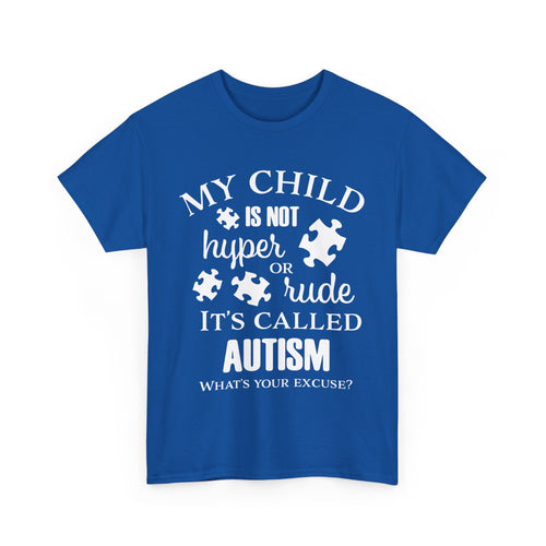 Autism Awareness T-Shirt – My Child Is Not Hyper or Rude