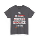 I’m a Mechanic I Fix Cars Funny T-Shirt | Misspelled for Laughs