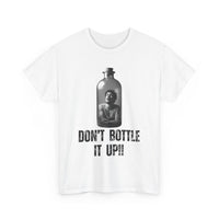 Don’t Bottle It Up T-Shirt – Express Yourself 💬