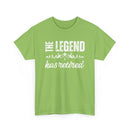 The Legend Has Retired T-Shirt