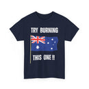 Try Burning This One T-Shirt | Australian Flag Patriot Tee 🇦🇺