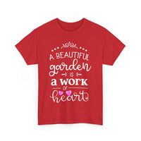 A Beautiful Garden T-Shirt – Work of Heart Gardening Tee