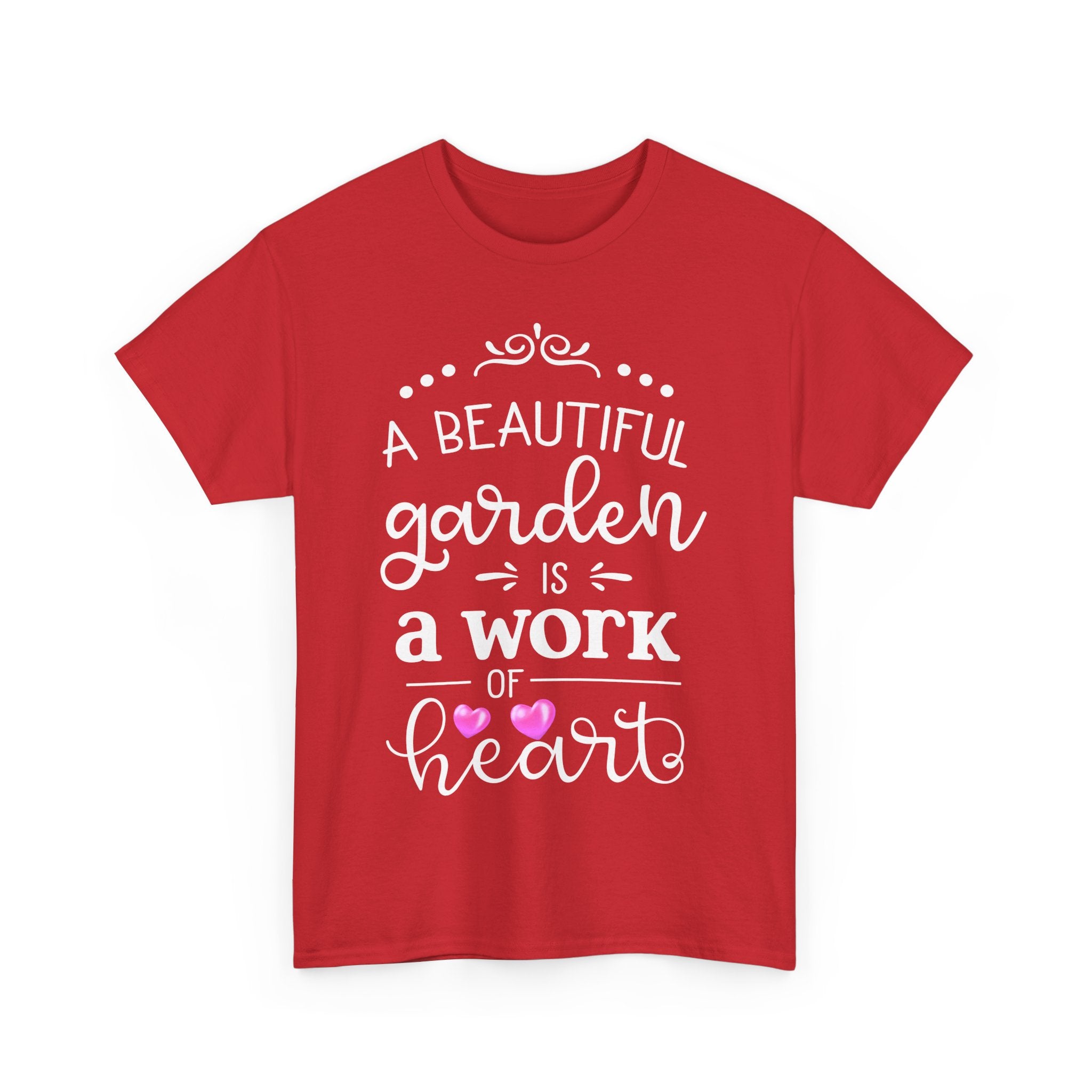 A Beautiful Garden T-Shirt – Work of Heart Gardening Tee