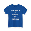Vulnerability Is Strength T-Shirt – Inspirational & Empowering Tee