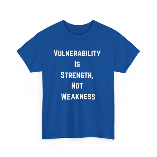 Vulnerability Is Strength T-Shirt – Inspirational & Empowering Tee