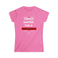 Things Happen for a Riesling T-Shirt – Fun Wine-Inspired Design for Women