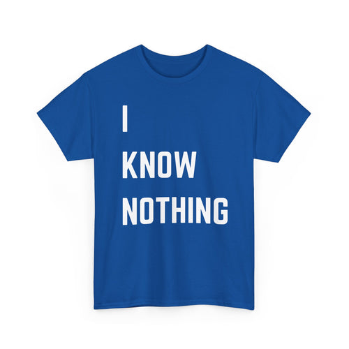 I Know Nothing T-Shirt – Hogan’s Heroes Inspired Funny Tee