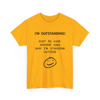 I’m Outstanding T-Shirt – Funny Quote Tee for Men & Women 😂