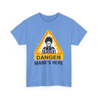 Danger, [Name]'s Here T-Shirt – Customizable Funny Design