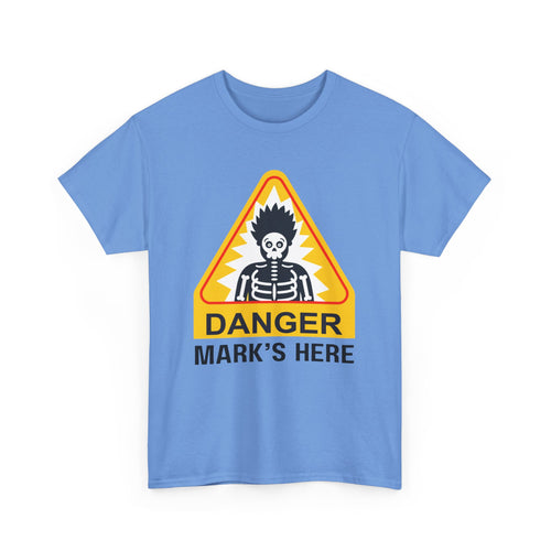 Danger, [Name]'s Here T-Shirt – Customizable Funny Design
