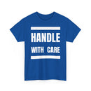 Handle With Care T-Shirt | Fragile Personality Funny Tee ⚠️👕
