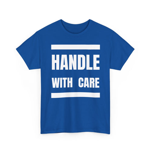 Handle With Care T-Shirt | Fragile Personality Funny Tee ⚠️👕
