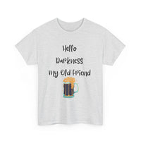 Hello Darkness My Old Friend T-Shirt – Funny Dark Beer Tee 🍺🖤👕
