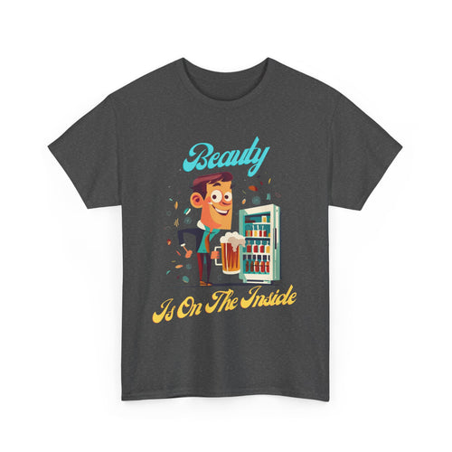 Beauty Is on the Inside Beer Fridge T-Shirt – Funny Aussie Bloke Humour Tee