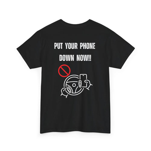 Put Your Phone Down Now T-Shirt 