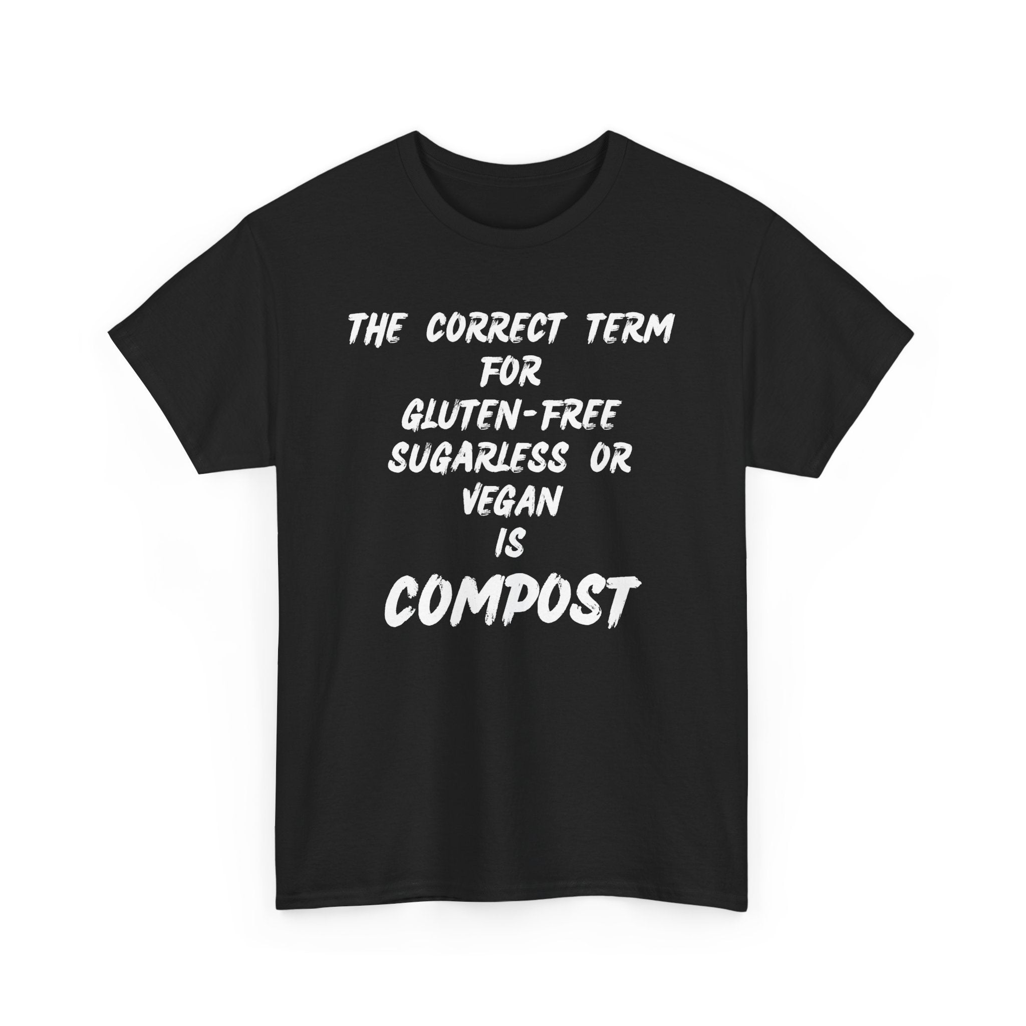 Funny Vegan Joke T-Shirt – Sugarless, Gluten-Free, Vegan = Compost  Tee  🌱🤣👕