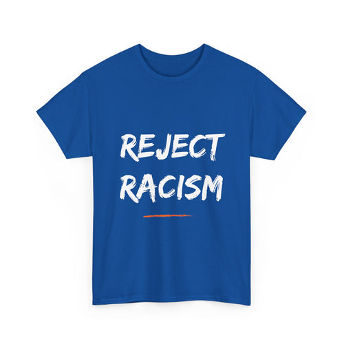 Reject Racism T-Shirt – Bold Anti-Racism Message Tee