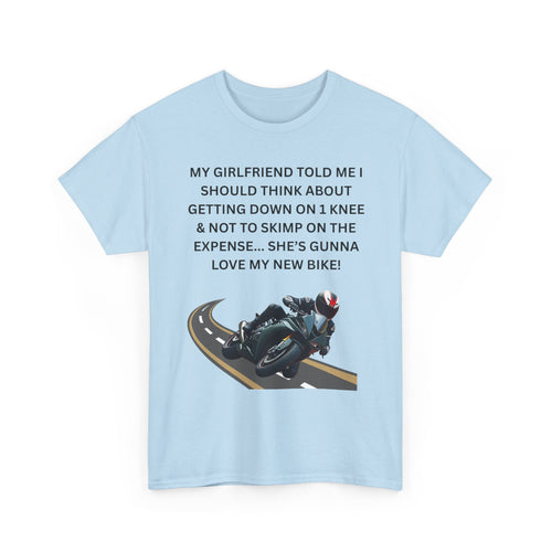 My Girlfriend Said Get Down on One Knee T-Shirt – Funny Motorcycle Lover Tee