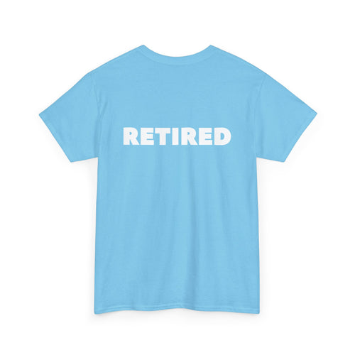 Retired Unisex T-Shirt (Back Print)