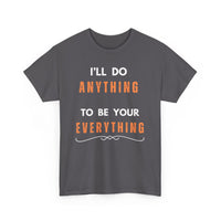 I'll Do Anything to Be Your Everything T-Shirt | Bee Gees Inspired Tee